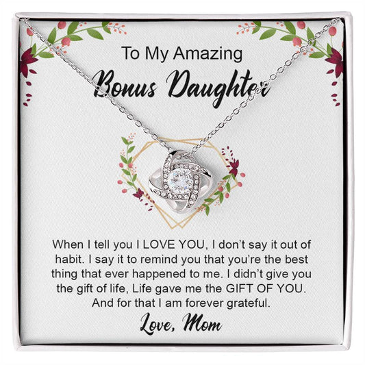 To My Amazing Bonus Daughter  | I Am Forever Grateful - Love Knot Necklace